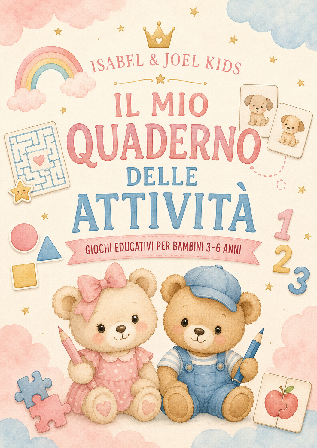 Il Mio Quaderno delle Attività – Giochi educativi per bambini 3–6 anni