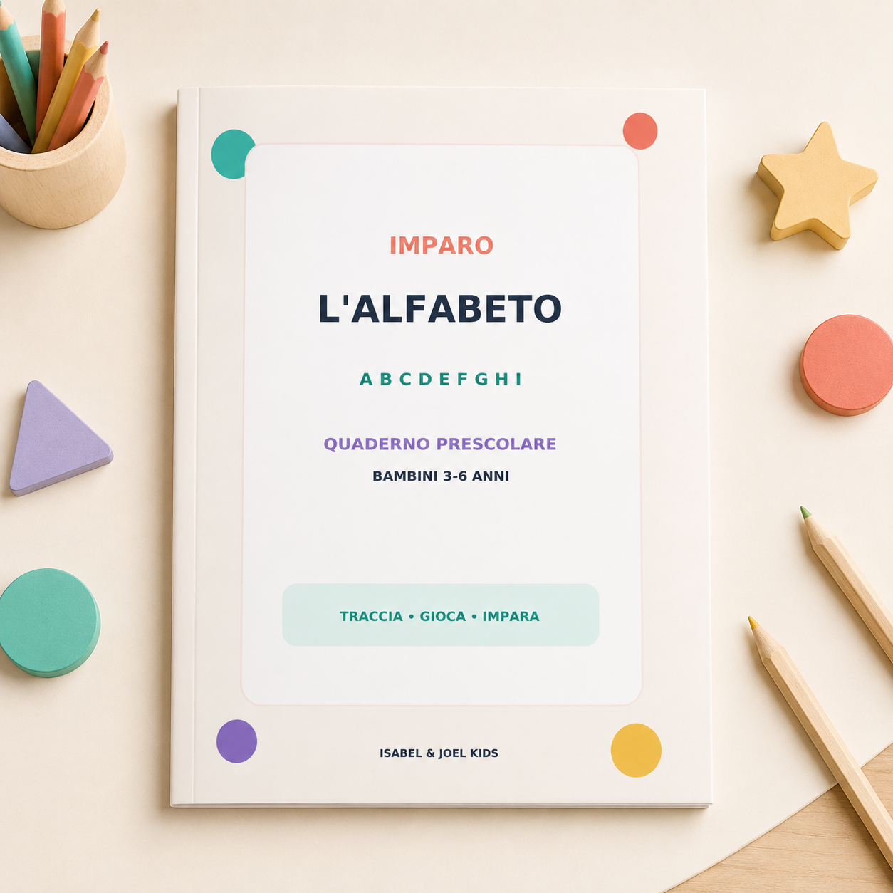 Imparo l’Alfabeto – Quaderno di Attività per Bambini 3–6 anni